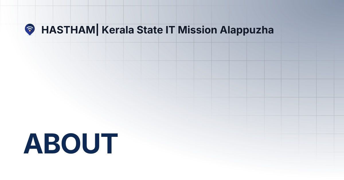 About hastham kerala state it mission alappuzha